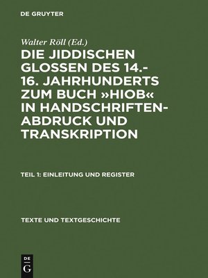 cover image of Die jiddischen Glossen des 14.-16. Jahrhunderts zum Buch »Hiob« in Handschriftenabdruck und Transkription